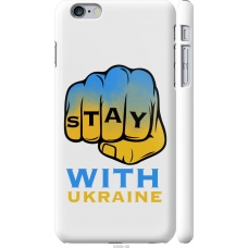 Чохол на iPhone 6s Plus Stay with Ukraine 5309m-91