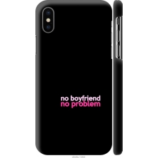 Чохол на iPhone XS no boyfriend no problem 4549m-1583
