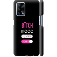 Чохол на Oppo A74 Bitch mode 4548m-2305