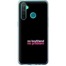 Чохол на Realme 5 Pro no boyfriend no problem 4549u-1861