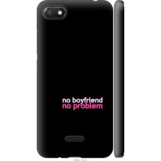 Чохол на Xiaomi Redmi 6A no boyfriend no problem 4549m-1531