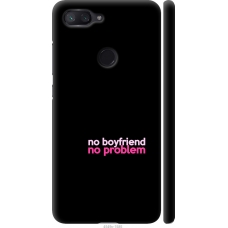 Чохол на Xiaomi Mi 8 Lite no boyfriend no problem 4549m-1585