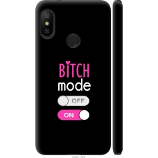 Чохол на Xiaomi Mi A2 Lite Bitch mode 4548m-1522