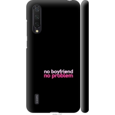Чохол на Xiaomi Mi 9 Lite no boyfriend no problem 4549m-1834