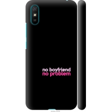 Чохол на Xiaomi Redmi 9A no boyfriend no problem 4549m-2034