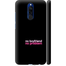 Чохол на Xiaomi Redmi 8 no boyfriend no problem 4549m-1806