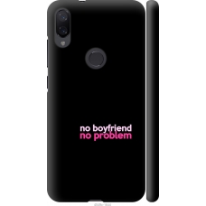Чохол на Xiaomi Mi Play no boyfriend no problem 4549m-1644