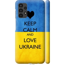 Чохол на Samsung Galaxy A13 A135F Keep calm and love Ukraine 883m-2498