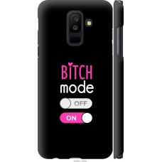 Чохол на Samsung Galaxy A6 Plus 2018 Bitch mode 4548m-1495